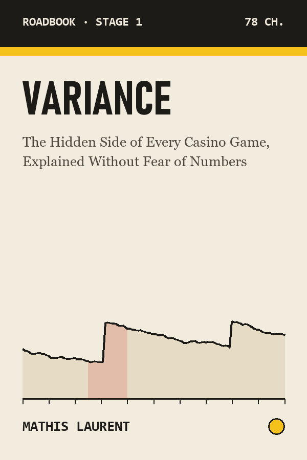 Variance: The Hidden Side of Every Casino Game, Explained Without Fear of Numbers